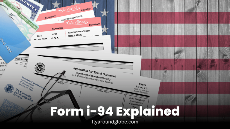 Form i-94 Explained